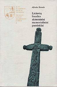 Alfredas Sirmulis: Summary (Lietuviu liaudies akmeniniai memorialiniai paminklai. V: Publishing House by Vilnius Academy of Art. 1993. 214 p.)